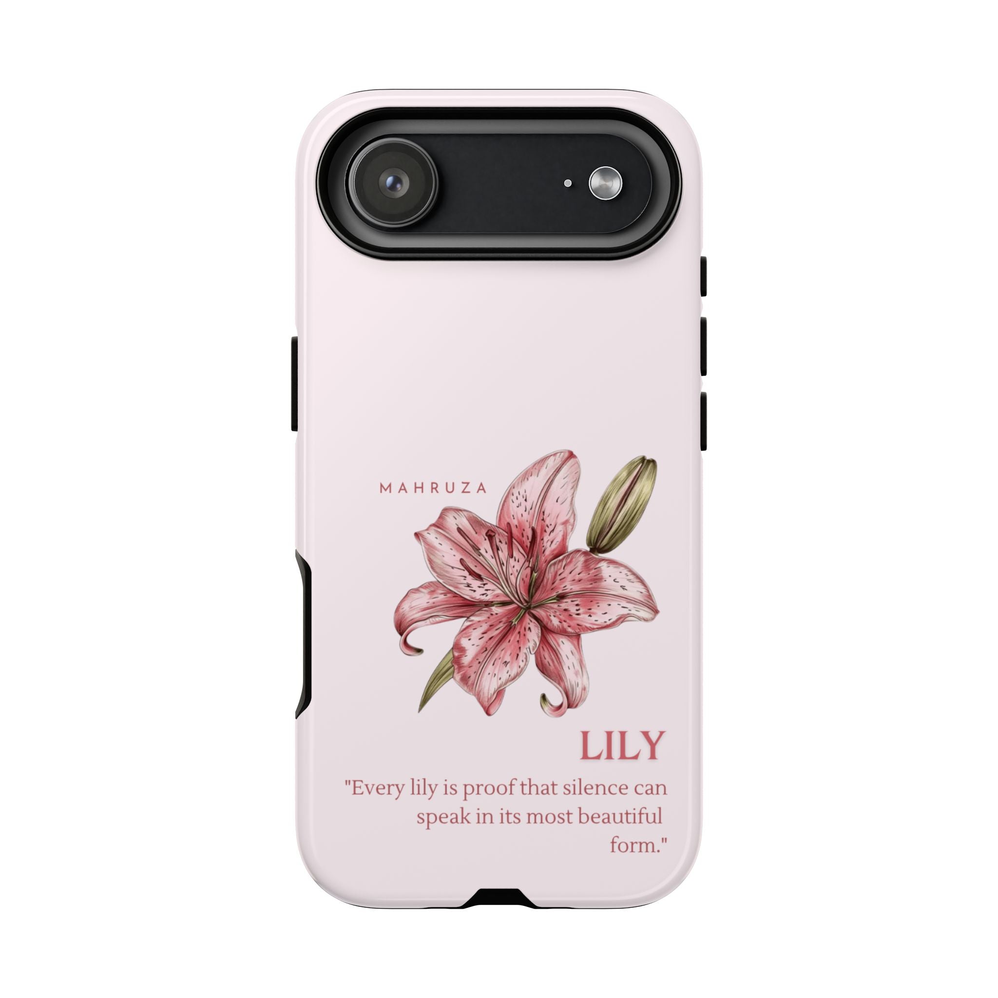 Lily Floral Tough Phone Case — Pink Botanical Quote Protective Cover