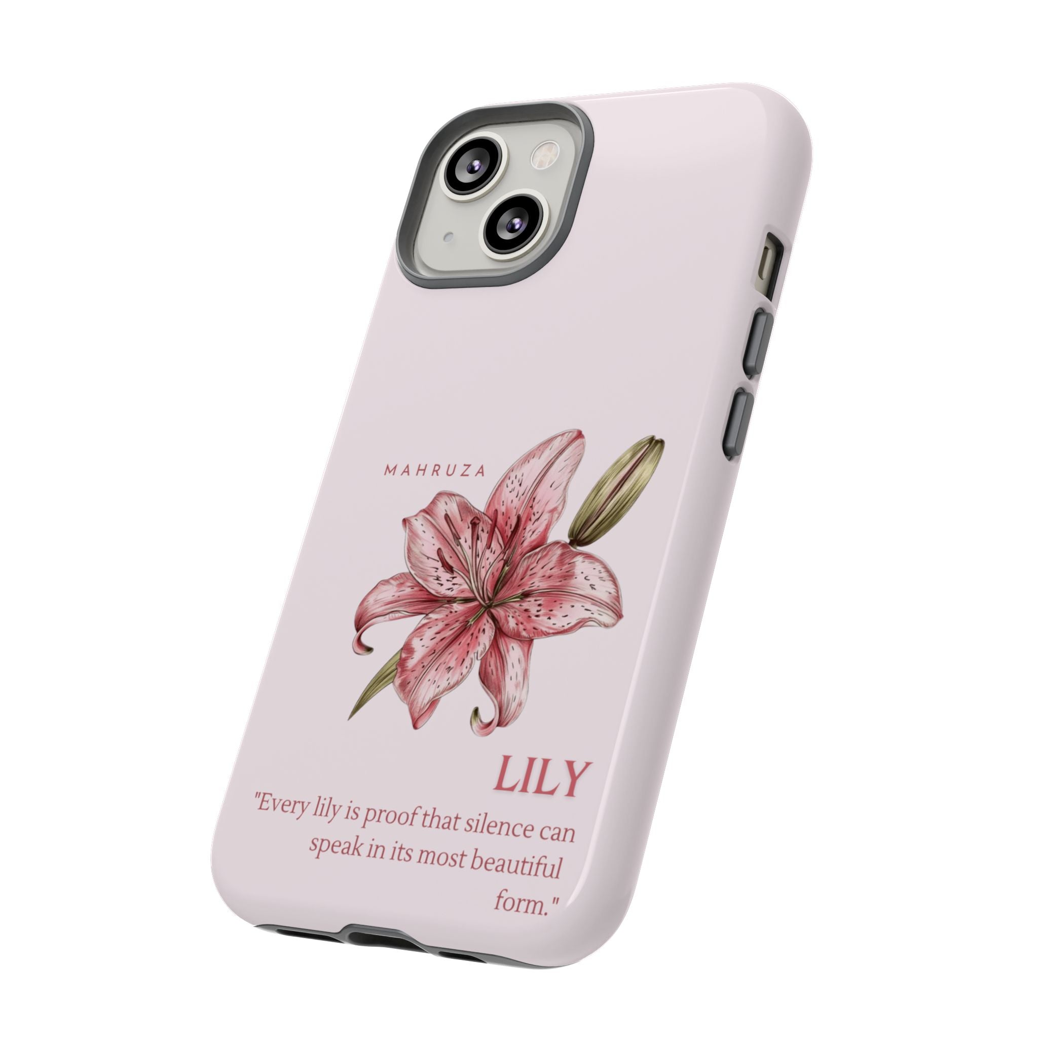 Lily Floral Tough Phone Case — Pink Botanical Quote Protective Cover