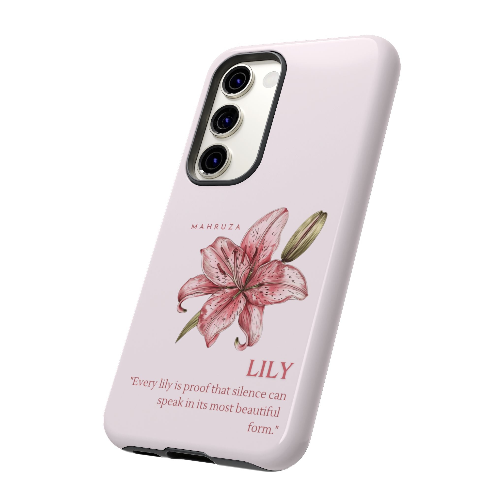 Lily Floral Tough Phone Case — Pink Botanical Quote Protective Cover