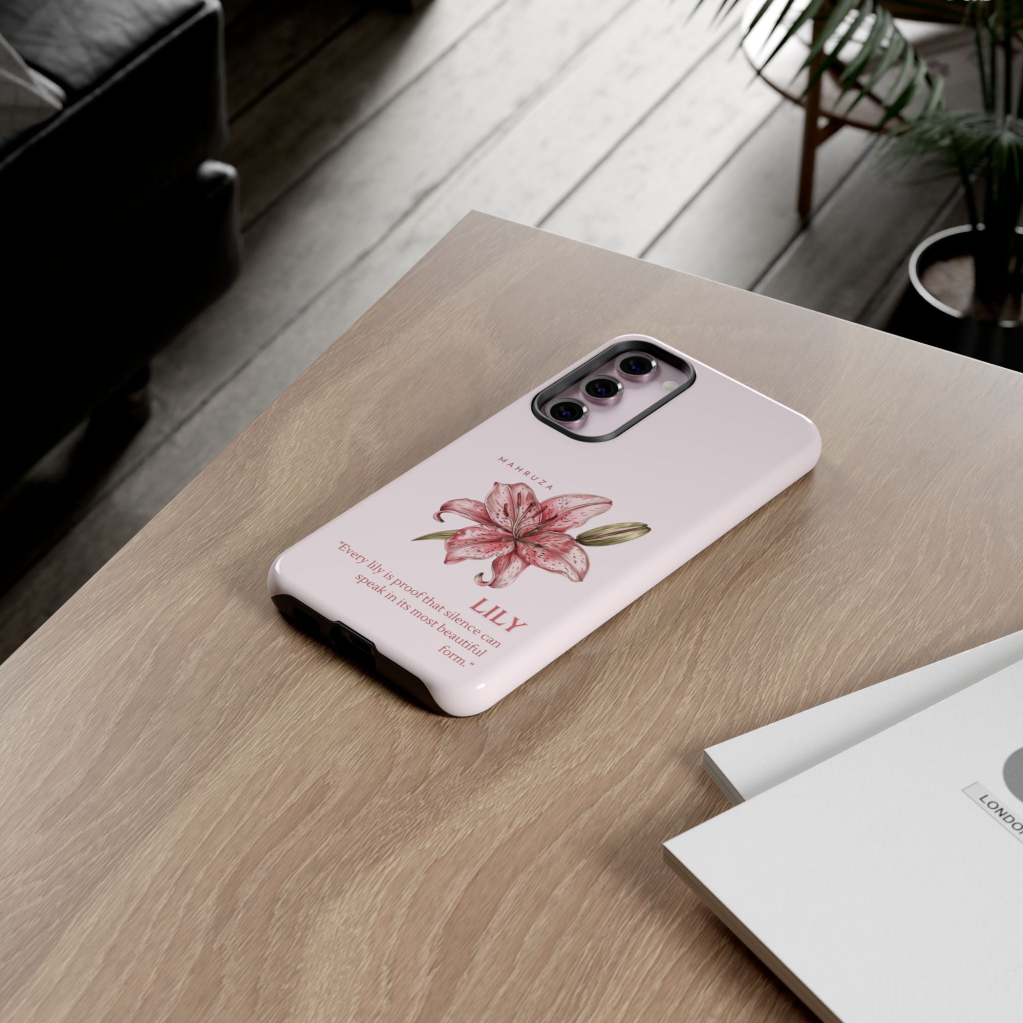Lily Floral Tough Phone Case — Pink Botanical Quote Protective Cover
