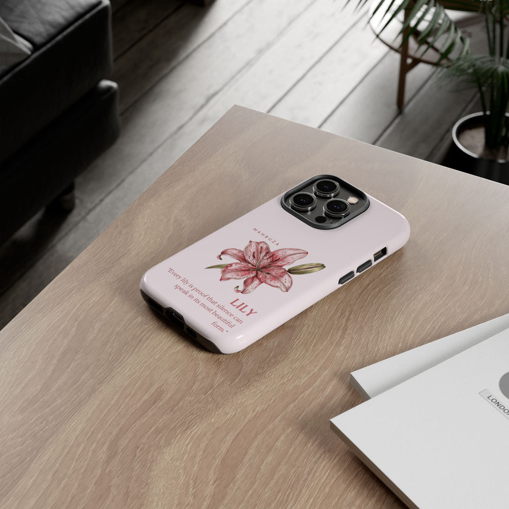 Lily Floral Tough Phone Case — Pink Botanical Quote Protective Cover