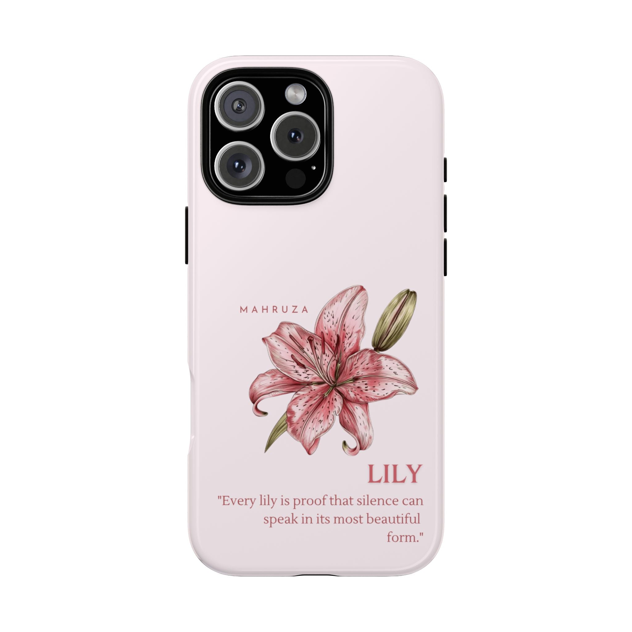 Lily Floral Tough Phone Case — Pink Botanical Quote Protective Cover