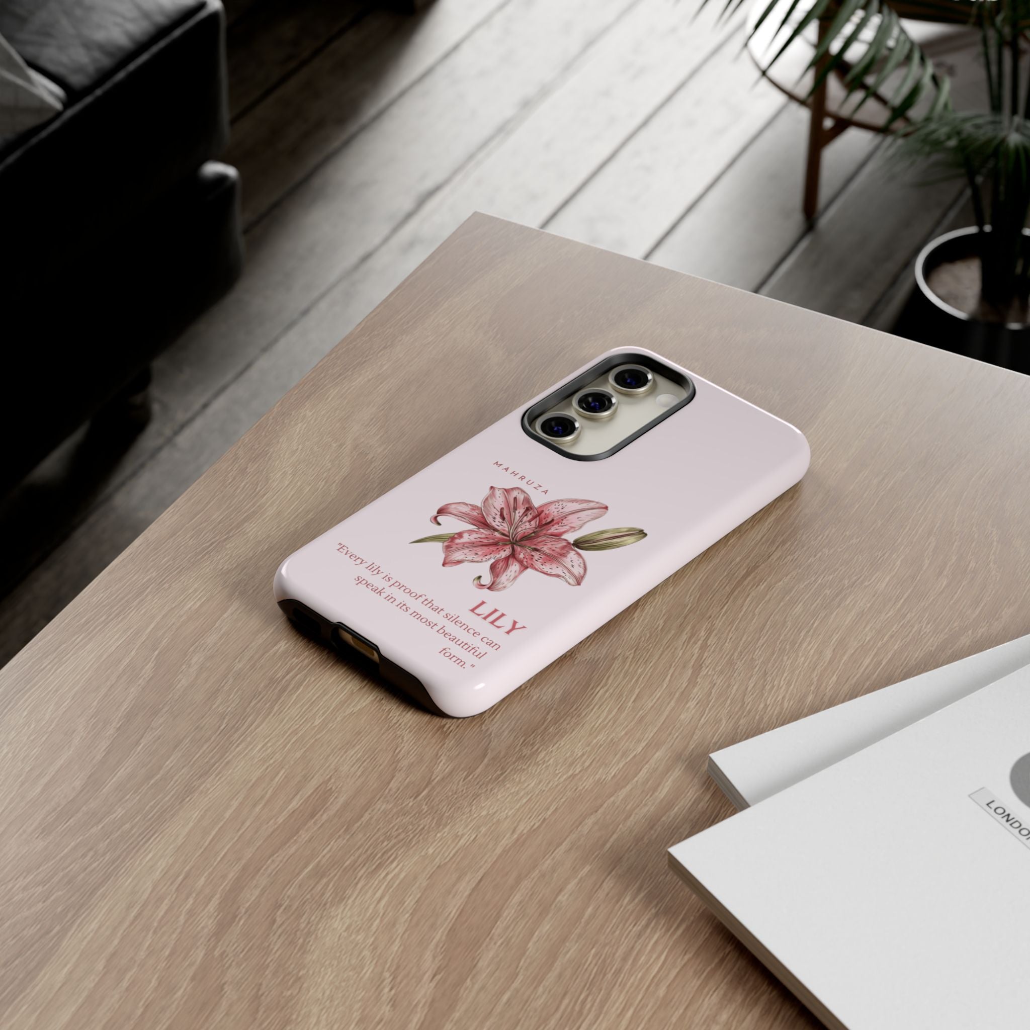 Lily Floral Tough Phone Case — Pink Botanical Quote Protective Cover