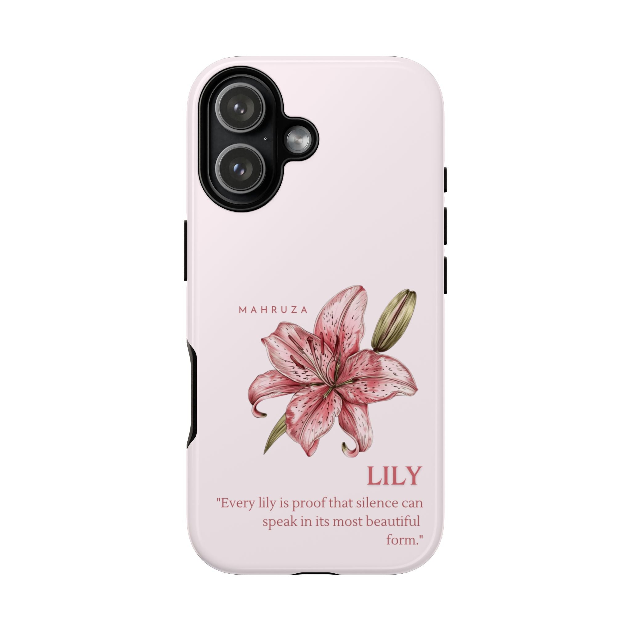 Lily Floral Tough Phone Case — Pink Botanical Quote Protective Cover